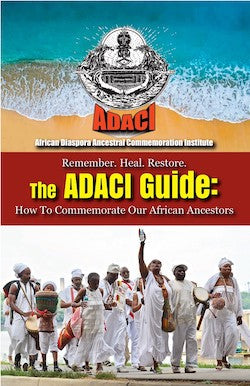 ADACI Guide: How to Commemorate Our African Ancestors - African Ancestry