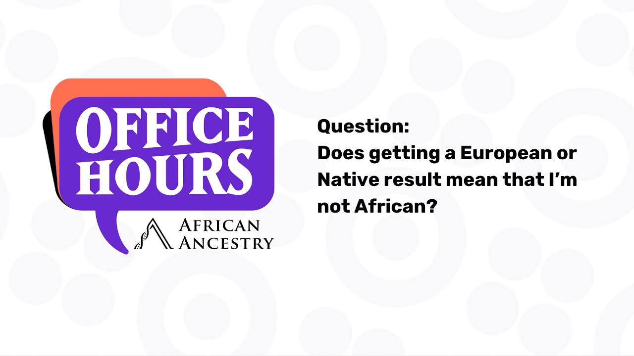 The ABCs of Receiving results that are not African - Part 3