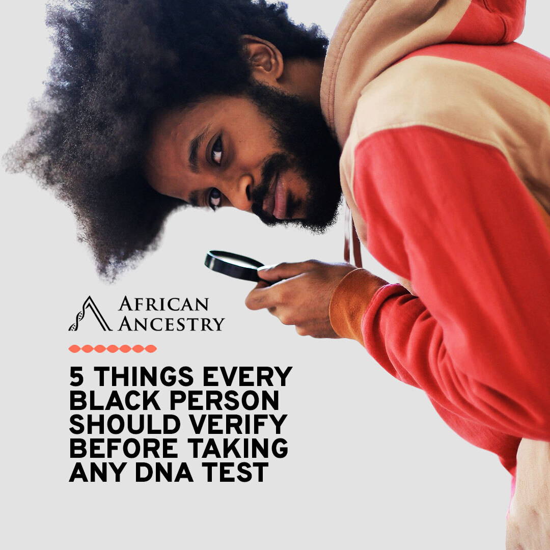 Five Things Every Black Person Should Verify Before Taking Any DNA Test