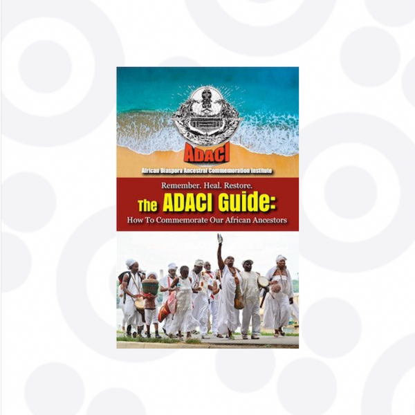 ADACI Guide: How to Commemorate Our African Ancestors